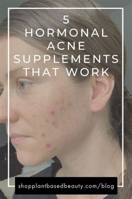 What Vitamins Are Good for Hormonal Acne: Exploring the Connection Between Nutrients and Skin Health